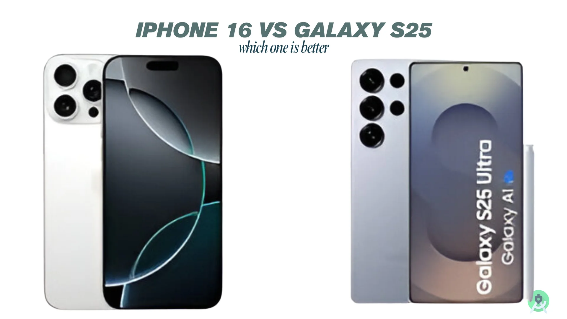 iphone 16 vs samsung galaxy s25 which one is better