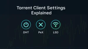 Torrent client settings DHT PeX LSD explained